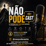Capa do podcast Não Pode Cast